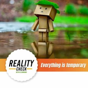 EVERYTHING IS TEMPORARY | REALITY CHECK WITH RJ SIMRANN