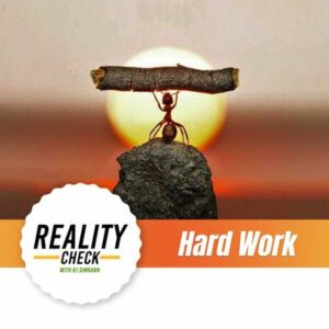 HARD WORK | REALITY CHECK WITH RJ SIMRANN