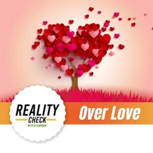 OVER LOVE | REALITY CHECK WITH RJ SIMRANN